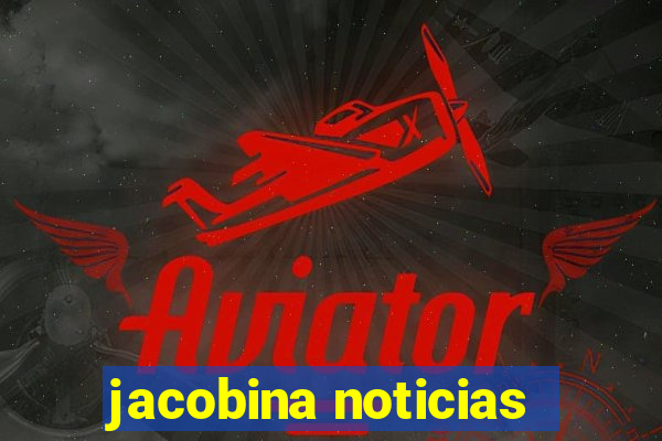 jacobina noticias